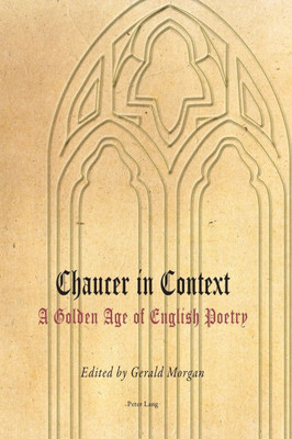 Chaucer in Context; A Golden Age of English Poetry