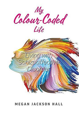 My Colour-Coded Life: Living with Schizoaffective Disorder