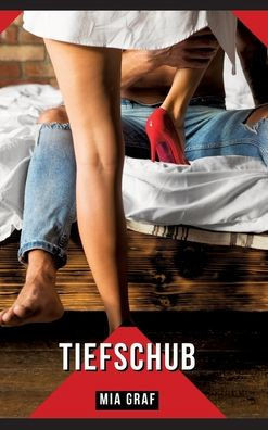 Tiefschub: Geschichten mit explizitem Sex fÃ¼r Erwachsene