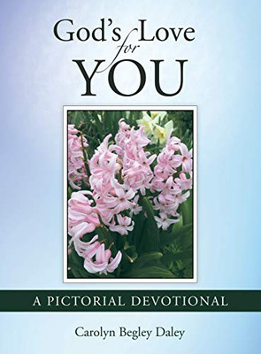 Gods Love for You: A Pictorial Devotional