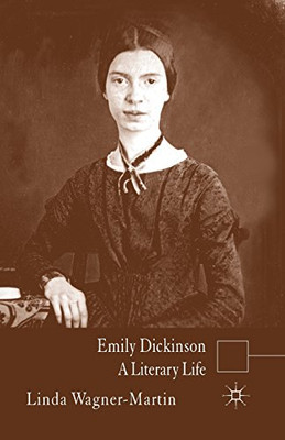 Emily Dickinson: A Literary Life (Literary Lives)