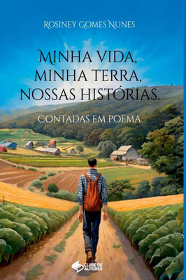 Minha Vida, Minha Terra, Nossas HistÃ³rias..