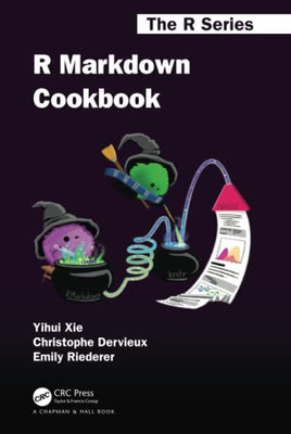 R Markdown Cookbook (Chapman & Hall/CRC The R Series)