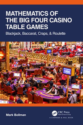 Mathematics of The Big Four Casino Table Games (AK Peters/CRC Recreational Mathematics Series)