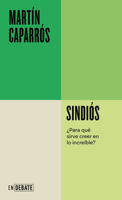 SindiÃ³s. Â¿Para QuÃ© Sirve Creer En Lo IncreÃ­ble? / Godless
