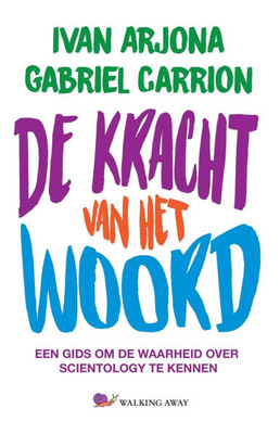 De kracht van het woord: Een gids om de waarheid over Scientology te kennen