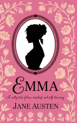 Emma by Jane Austen: A Witty Tale of Love, Mischief, and Self-Discovery (Grapevine Edition)