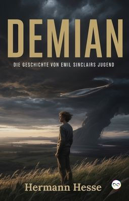 Demian: Die Geschichte von Emil Sinclairs Jugend