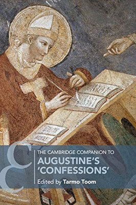 The Cambridge Companion to Augustine's 'Confessions' (Cambridge Companions to Religion)