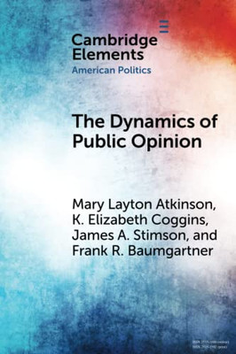 The Dynamics of Public Opinion (Elements in American Politics)