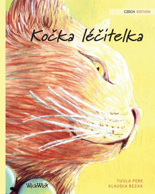 Kočka léčitelka: Czech Edition of The Healer Cat