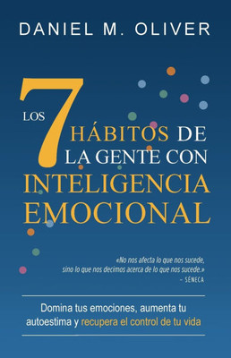 Los 7 hÃ¡bitos de la gente con inteligencia emocional: Domina tus emociones, aumenta tu autoestima y recupera el control de tu vida