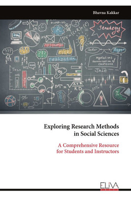 Exploring Research Methods in Social Sciences: A Comprehensive Resource for Students and Instructors