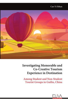 Investigating Memorable and Co-Creative Tourism Experience in Destination