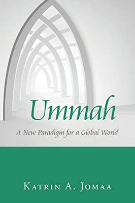 Ummah: A New Paradigm for a Global World