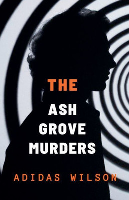 The Ash Grove Murders - DCI Michael Holloway Mystery