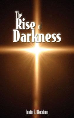 The Rise of Darkness