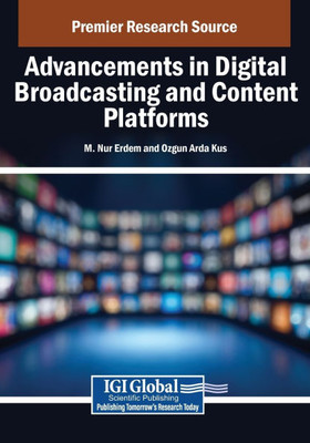 Advancements in Digital Broadcasting and Content Platforms