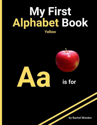 My First Alphabet Book: Yellow Large Print