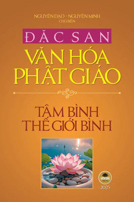 Đặc san Văn hÃ³a Phật giÃ¡o 2025 - TÃ¢m bÃ¬nh thế giới bÃ¬nh (bản in mÃ u)