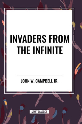 Invaders from the Infinite