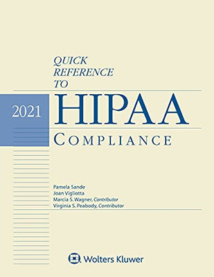 Quick Reference to HIPAA Compliance, 2021 Edition