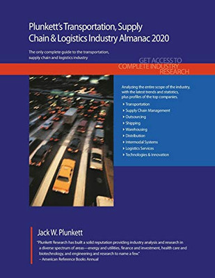 Plunkett's Transportation, Supply Chain & Logistics Industry Almanac 2020: Transportation, Supply Chain & Logistics Industry Market Research, Statistics, Trends and Leading Companies