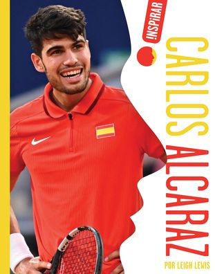 Carlos Alcaraz: Spanish Edition