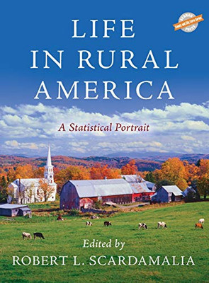 Life in Rural America: A Statistical Portrait (County and City Extra Series)