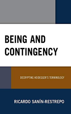 Being and Contingency: Decrypting Heidegger's Terminology