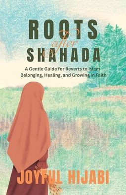 Roots After Shahada