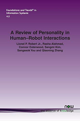 A Review of Personality in Human-Robot Interactions (Foundations and Trends(r) in Information Systems)