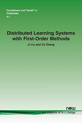 Distributed Learning Systems with First-order Methods: An Introduction (Foundations and Trends(r) in Databases)