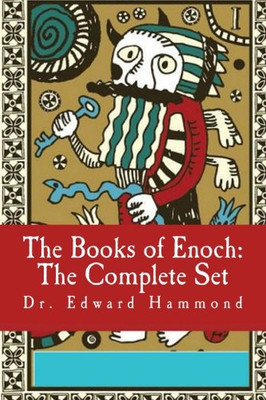 The Books of Enoch: The Complete Set: 1 Enoch (Ethiopic Enoch), 2 Enoch (Slavonic Secrets of Enoch) the Extended Version, 3 Enoch (Hebrew Book of Enoch)