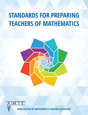 Standards for Preparing Teachers of Mathematics: (black + white version) (NA)