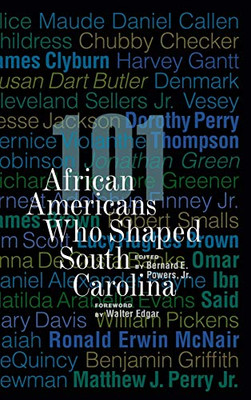 101 African Americans Who Shaped South Carolina