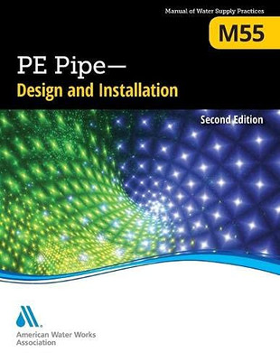 M55 PE Pipe - Design and Installation, Second Edition