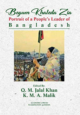 Begum Khaleda Zia: Portrait Of A PeopleÆs Leader