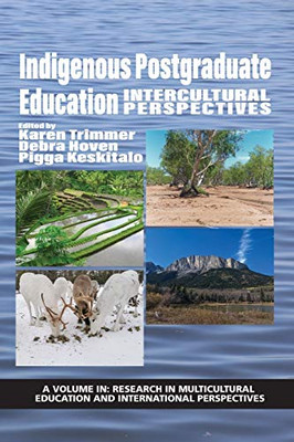 Indigenous Postgraduate Education: Intercultural Perspectives (Research in Multicultural Education and International Perspectives)