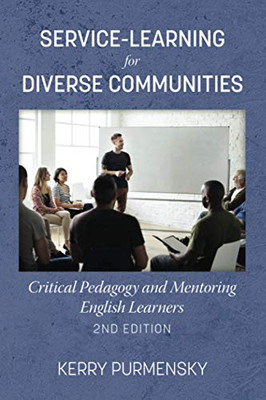 Service-Learning for Diverse Communities: Critical Pedagogy and Mentoring English Learners (2nd Edition)