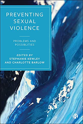 Preventing Sexual Violence: Problems and Possibilities