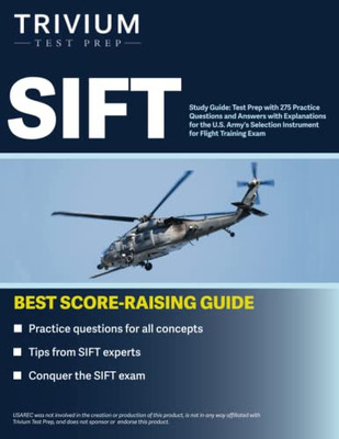 SIFT Study Guide: Test Prep with 275 Practice Questions and Answers with Explanations for the U.S. Army's Selection Instrument for Flight Training Exam