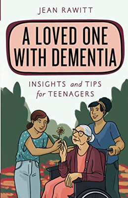 A Loved One with Dementia (Empowering You)