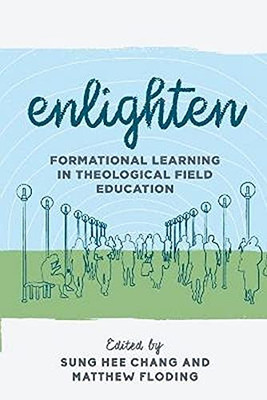 Enlighten (Explorations in Theological Field Education (3)) (Volume 3)