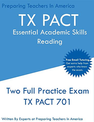 TX PACT Essential Academic Skills Reading: Two Full Practice Exams - 2020 Exam Questions - Free Online Tutoring