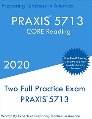 PRAXIS 5713: Two Full Practice PRAXIS CORE Reading Exams