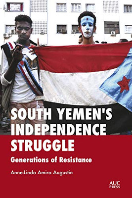 South Yemen's Independence Struggle: Generations of Resistance