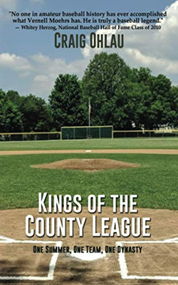 Kings of the County League: One Summer, One Team, One Dynasty
