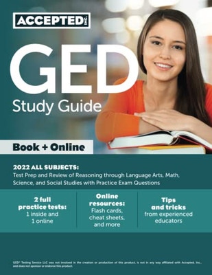 GED Study Guide 2022 All Subjects: Test Prep and Review of Reasoning through Language Arts, Math, Science, and Social Studies with Practice Exam Questions