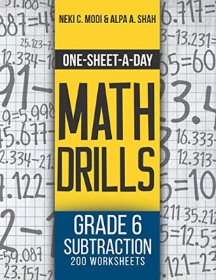 One-Sheet-A-Day Math Drills: Grade 6 Subtraction - 200 Worksheets (Book 18 of 24)